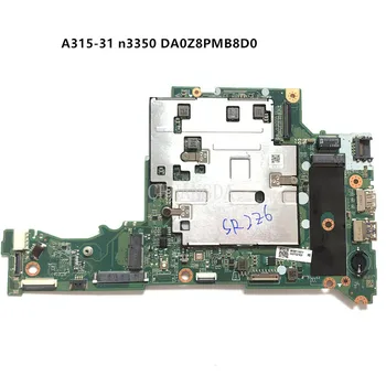 DA0Z8PMB8D0 За ACER Aspire A114-31 дънна Платка на Лаптоп SR2Z7 N3350 Процесор 4G Оперативна памет 64G SSD