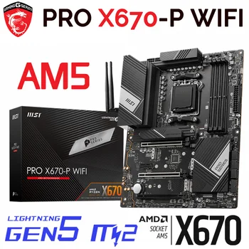 Дънна платка AM5 DDR5 AMD X670 MSI PRO X670-P WIFI 128 GB M. 2 Wi-Fi 6E дънна платка Настолна AMD X670 AMD RYZEN 7000 серия AM5 ATX